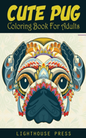Cute Pug Coloring Book For Adults