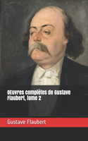 OEuvres complètes de Gustave Flaubert, tome 2