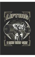 Lifting I like that Shit: Cool Gym Log Books For Everyday use Gym Owner Instructor Notes exactly (6"x9") Size Notebook to write in