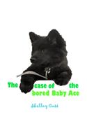 Case of the Bored Baby Ace