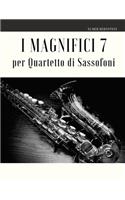 I Magnifici 7 per Quartetto di Sassofoni