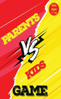 Parents VS Kids Game