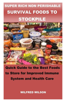 Super Rich Non Perishable Survival Foods to Stockpile