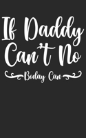 If Daddy Cant No Body Can