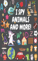 I Spy - Animals And More!
