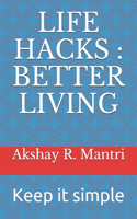 Life Hacks