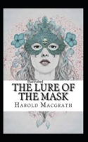 The Lure of the Mask Illustarted