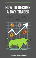 How To Become a Day Trader