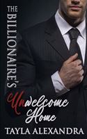 Billionaire's UnWelcome Home