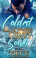 The Coldest Billionaire Out The Dirty South