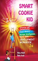 Smart Cookie Kid For 3-4 Year Olds Attention and Concentration Visual Memory Multiple Intelligences Motor Skills Book 2D: (8 Smart Cookie Kid for 3-4 Year Olds Attention and Concentration Visual Memory Multiple Intelligences)