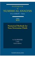 Numerical Methods for Non-Newtonian Fluids: Special Volume(16 Handbook of Numerical Analysis)
