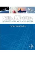 Structural Health Monitoring with Piezoelectric Wafer Active Sensors