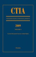 Ctia: Consolidated Treaties & International Agreements 2009 Vol 4