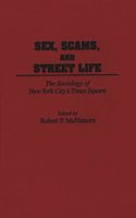 Sex, Scams, and Street Life