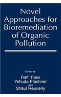 Novel Approaches for Bioremediation of Organic Pollution