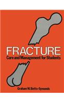 Fracture: Care and Management for Students: Care and Management for Students