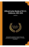 Official Letter Books of W.C.C. Claiborne, 1801-1816; Volume 6