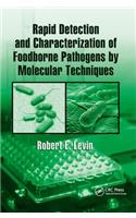 Rapid Detection and Characterization of Foodborne Pathogens by Molecular Techniques