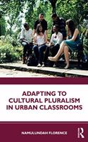 Adapting to Cultural Pluralism in Urban Classrooms