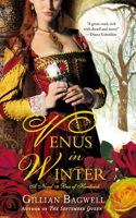 Venus in Winter: A Novel of Bess of Hardwick(Bess of Hardwick)