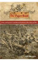 Paper Road: Archive and Experience in the Botanical Exploration of West China and Tibet