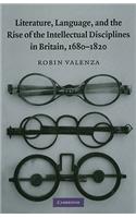 Literature, Language, and the Rise of the Intellectual Disciplines in Britain, 1680-1820