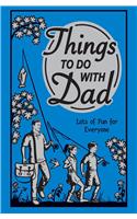 Things to Do with Dad