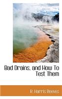 Bad Drains, and How to Test Them