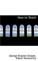 How to Teach