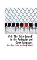 With 'The Thirty-Second' in the Peninsular and Other Campaigns