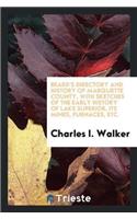 Beard's Directory and History of Marquette County, with Sketches of the Early History of Lake Superior, Its Mines, Furnaces, Etc.