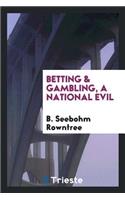 Betting & Gambling, a National Evil;