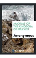 Maxims of the Kingdom of Heaven