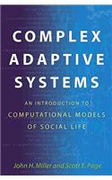 Complex Adaptive Systems: An Introduction to Computational Models of Social Life(Princeton Studies in Complexity)