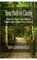 Your Path to Clarity