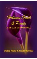 Holiness, Faith & Purity