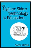 Lighter Side of Technology in Education