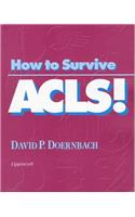 How to Survive ACLS!
