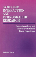 Symbolic Interaction and Ethnographic Research