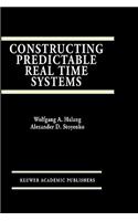 Constructing Predictable Real Time Systems