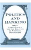 Politics and Banking