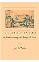 The Citizen-Patient in Revolutionary and Imperial Paris
