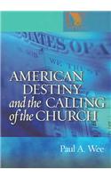 American Destiny and the Calling of the Church