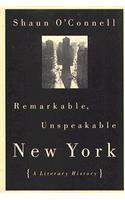 Remarkable, Unspeakable New York