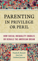 Parenting in Privilege or Peril