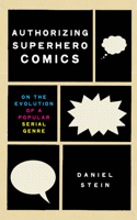 Authorizing Superhero Comics: On the Evolution of a Popular Serial Genre