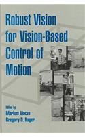 Robust Vision for Vision-based Control of Motion
