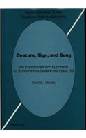 Gesture, Sign, and Song