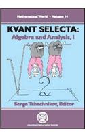 Kvant Selecta, Part 1: Algebra and Analysis(Mathematical World)